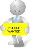 NO HELP WANTED !